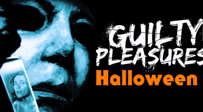 GUILTY PLEASURES – “Halloween: The Curse of Michael Myers”