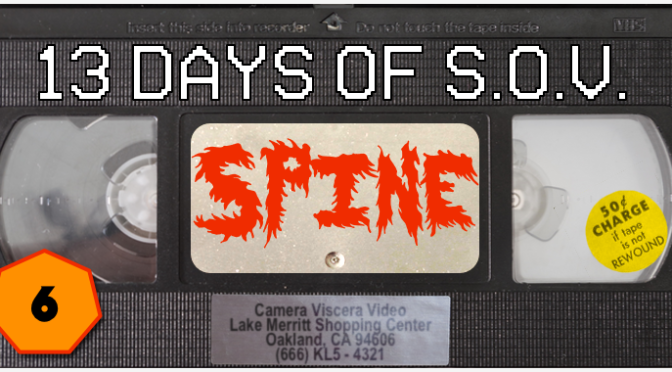 SPINE – 13 Days of Shot on Video! (#6)